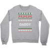 ugly christmas daddy Crewneck Sweatshirt