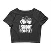 i shoot people Crop Top