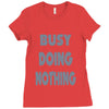 busy doing nothing girls Ladies Fitted T-Shirt