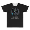 feed me and tell me i'm pretty All Over Men's T-shirt