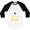 stay positive 3/4 Sleeve Shirt