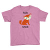for fox sake Youth Tee