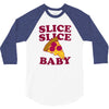 slice slice baby pizza tee 3/4 Sleeve Shirt