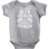 Just Another Beer Drinker With A Fishing Problem Baby Onesie