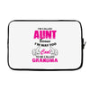 I'm Called Aunt Because I'm Way Too Cool To Be Called Grandma Laptop sleeve