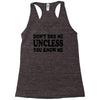 don't bro me unless you know me funny geek nerd tv bar party tee shirt Racerback Tank