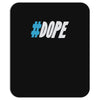 dope Mousepad