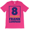 Frank Lampard The Best 8 T-Shirt