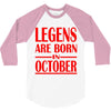 legends are born in october vintage 3/4 Sleeve Shirt
