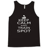 keep calm train Tank Top