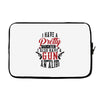 I Have A Pretty Daughter I Also Have A Gun A Shovel And An Alibi Laptop sleeve