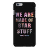 We Are Made of Star Stuff iPhone 6 Plus/6s Plus Case