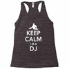 keep calm i'm a dj   mens funny Racerback Tank