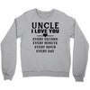 I Love You Uncle Crewneck Sweatshirt