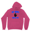 my wife said no Unisex Hoodie