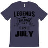 Legends Are Born In July T-Shirt