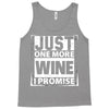 Just One More Wine I Promise Tank Top