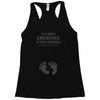 I've Been Creating A Tiny Human What Have You Been Doing Today Racerback Tank