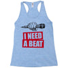 need a beat Racerback Tank