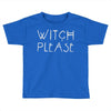 witch please Toddler T-shirt