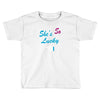 she's so lucky Toddler T-shirt