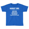 August Girl Hated By Many Toddler T-shirt