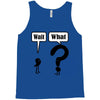 wait,what Tank Top