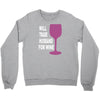 husband for wine Crewneck Sweatshirt