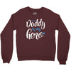 Daddy is my Hero Baby Boy Crewneck Sweatshirt