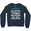 i don't have stepdaughter funny gift for stepdad. Crewneck Sweatshirt