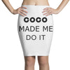 coco made me do it t shirt top tumblr tee tshirt swag dope rihanna cel Pencil Skirts