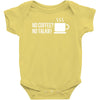 no coffee no talkie Baby Onesie