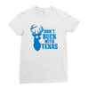 don't buck with texas funny Ladies Fitted T-Shirt