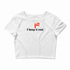 i2 keep it real Crop Top