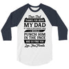 Dear Dad Thanks for Being My Dad 3/4 Sleeve Shirt