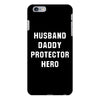 Husband Daddy Protector Hero iPhone 6 Plus/6s Plus Case