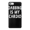 dabbing is my cardio iPhone 7 Case