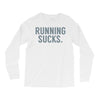 running sucks Long Sleeve Shirts