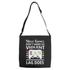 i love video games. Adjustable Strap Totes