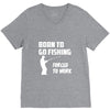 born to go fishing forced to work mens funny V-Neck Tee