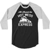 all aboard hot mess express train 3/4 Sleeve Shirt