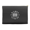 a good dog makes a great life Accessory Pouches