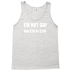 i'm not gay.. Tank Top
