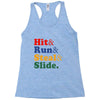 Hit Run Steal  Slide Racerback Tank