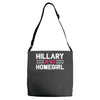 hillary is my homegirl funny Adjustable Strap Totes