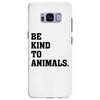 Be Kind To Animals Samsung Galaxy S8 Plus