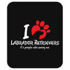 I Love Labrador Retrievers Its People Who Annoy Me Mousepad