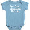come sail away with me Baby Onesie