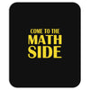 come to the math side Mousepad