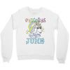unicorns are born in june cute unicorn Crewneck Sweatshirt